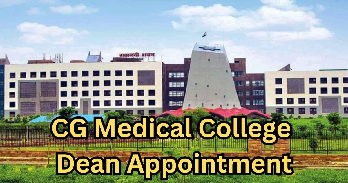 CG Medical College Dean Appointment